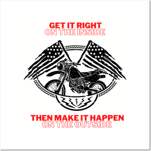 Get it Right on the inside, then make it happen on the outside (motorbike flag) Posters and Art